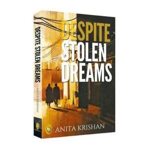 DESPITE STOLEN DREAMS