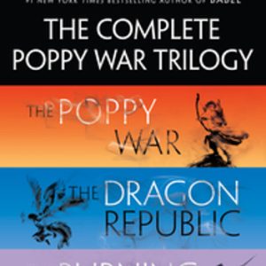 The Complete Poppy War Trilogy: The Poppy War, The Dragon Republic, The Burning God