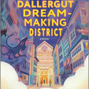 The Dallergut Dream-Making District