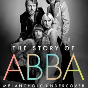 The Story of ABBA (Melancholy Undercover)